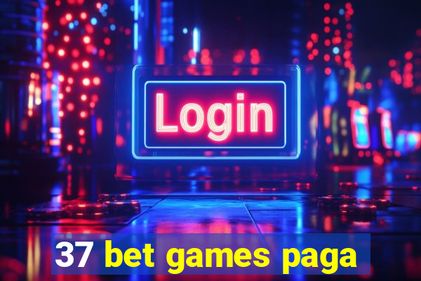 37 bet games paga